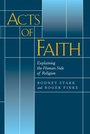 Cover: Acts of Faith - University of California Press