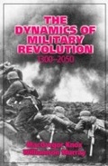 Cover: The Dynamics of Military Revolution, 1300-2050 - Cambridge University Press