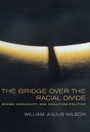 Cover: The Bridge over the Racial Divide - University of California Press