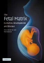 Cover: The Fetal Matrix: Evolution, Development and Disease - Cambridge University Press
