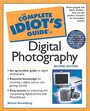 Cover: The Complete Idiot's Guide (R) to Digital Photography - Alpha Books