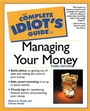 Cover: The Complete Idiot's Guide (R) to Managing Your Money - Alpha Books