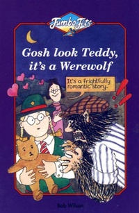 Enlarge image Cover: Gosh Look Teddy, It's a Werewolf - HarperCollins