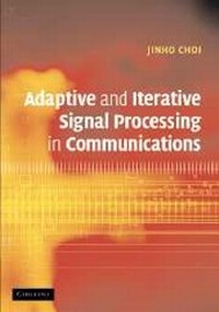Enlarge image Cover: Adaptive and Iterative Signal Processing in Communications - Cambridge University Press