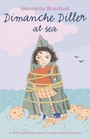 Cover: Dimanche Diller at Sea - HarperCollins Children's Books