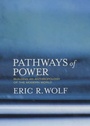 Cover: Pathways of Power - University of California Press
