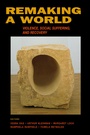 Cover: Remaking a World - University of California Press