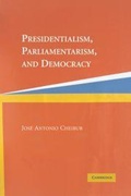 Cover: Presidentialism, Parliamentarism, and Democracy - Cambridge University Press