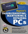 Cover: Bigelow's Troubleshooting, Maintaining & Repairing PCs, Fourth Edition (Book/CD Set) - McGraw-Hill Professional