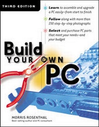 Enlarge image Cover: Build Your Own PC, Third Edition - McGraw-Hill Professional