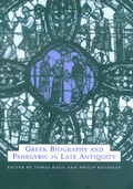 Cover: Greek Biography and Panegyric in Late Antiquity - University of California Press