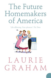 Enlarge image Cover: The Future Homemakers of America - HarperPerennial