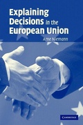 Cover: Explaining Decisions in the European Union - Cambridge University Press