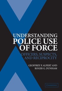 Abbildung von: Understanding Police Use of Force - Cambridge University Press