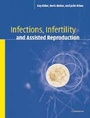 Cover: Infections, Infertility, and Assisted Reproduction - Cambridge University Press