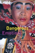 Cover: Dangerous Emotions - University of California Press