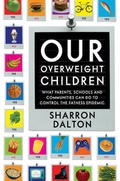 Cover: Our Overweight Children - University of California Press