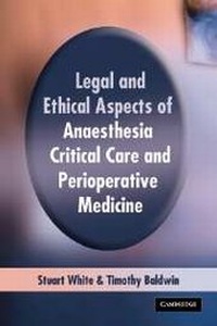 Abbildung von: Legal and Ethical Aspects of Anaesthesia, Critical Care and Perioperative Medicine - Cambridge University Press