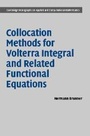Cover: Collocation Methods for Volterra Integral and Related Functional Differential Equations - Cambridge University Press