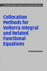 Enlarge image Cover: Collocation Methods for Volterra Integral and Related Functional Differential Equations - Cambridge University Press