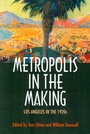 Cover: Metropolis in the Making - University of California Press