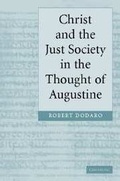 Cover: Christ and the Just Society in the Thought of Augustine - Cambridge University Press
