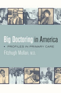 Enlarge image Cover: Big Doctoring in America - University of California Press