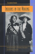 Cover: Indians in the Making - University of California Press