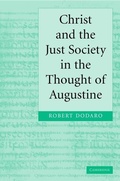Cover: Christ and the Just Society in the Thought of Augustine - Cambridge University Press