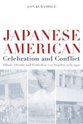 Cover: Japanese American Celebration and Conflict - University of California Press