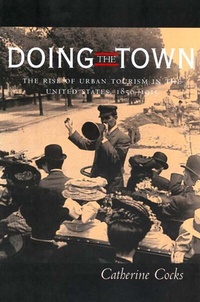 Enlarge image Cover: Doing the Town - University of California Press