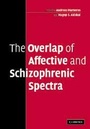 Cover: The Overlap of Affective and Schizophrenic Spectra - Cambridge University Press