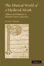 Cover: The Musical World of a Medieval Monk - Cambridge University Press