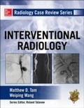 Cover: Radiology Case Review Series: Interventional Radiology - McGraw-Hill Education