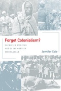 Cover: Forget Colonialism? - University of California Press