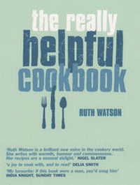 Enlarge image Cover: The Really Helpful Cookbook - Ebury Press