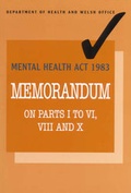 Cover: Mental Health Act, 1983: Memorandum on Parts 1 to 6, 8 and 10 - Stationery Office Books