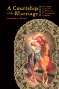 Cover: A Courtship after Marriage - University of California Press