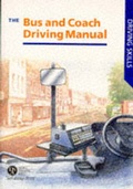 Cover: The Bus and Coach Driving Manual - Stationery Office Books