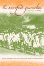 Cover: The Sacrificed Generation - University of California Press