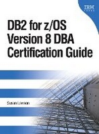 Abbildung von: DB2 for z/OS Version 8 DBA Certification Guide - IBM Press