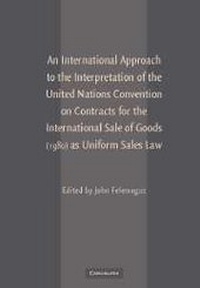 Abbildung von: An International Approach to the Interpretation of the United Nations Convention on Contracts for the International Sale of Goods (1980) as Uniform Sales Law - Cambridge University Press