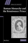 Cover: Roman Monarchy and the Renaissance Prince - Cambridge University Press