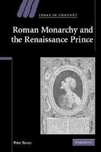 Enlarge image Cover: Roman Monarchy and the Renaissance Prince - Cambridge University Press