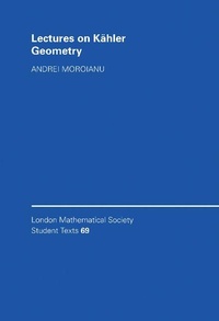 Abbildung von: Lectures on Kaehler Geometry - Cambridge University Press