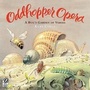 Cover: Oddhopper Opera - Harcourt Children's Books