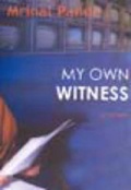 Cover: My Own Witness - Penguin Books India