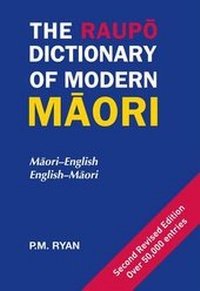 Abbildung von: The Raupo Dictionary of Modern Maori - Raupo Publishing (NZ) Ltd