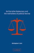 Cover: Deliberative Democracy and the Institutions of Judicial Review - Cambridge University Press