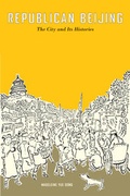 Cover: Republican Beijing - University of California Press
